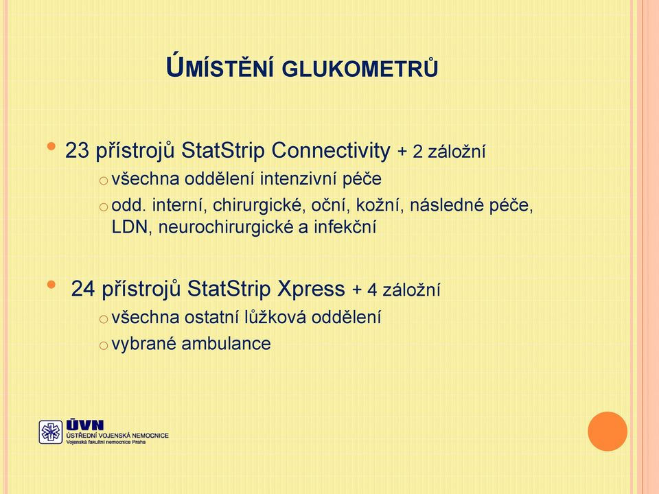 interní, chirurgické, oční, kožní, následné péče, LDN, neurochirurgické