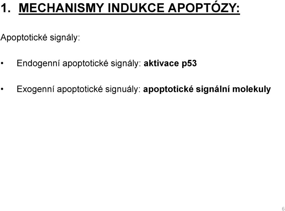 apoptotické signály: aktivace p53
