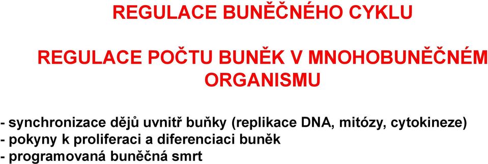 buňky (replikace DNA, mitózy, cytokineze) - pokyny k