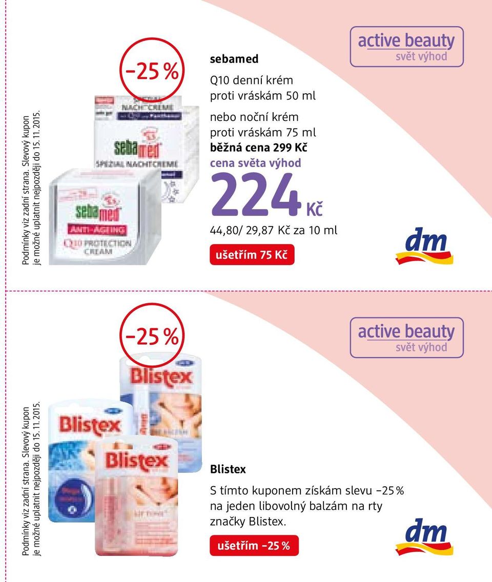 224 CZK 44,80/ 29,87 Kč za 10 ml ušetřím 75 Kč