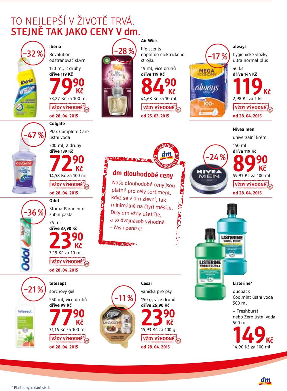 always hygienické vložky ultra normal plus 40 ks dříve 144 119 2,98 za od 25. 03.