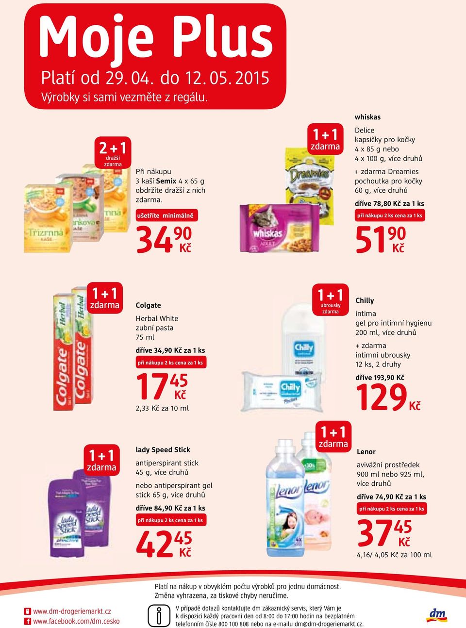 Herbal White zubní pasta 75 ml dříve 34,90 za při nákupu 2 ks cena za 17 45 2,33 za 10 ml lady Speed Stick antiperspirant stick 45 g, více druhů nebo antiperspirant gel stick 65 g, více druhů dříve