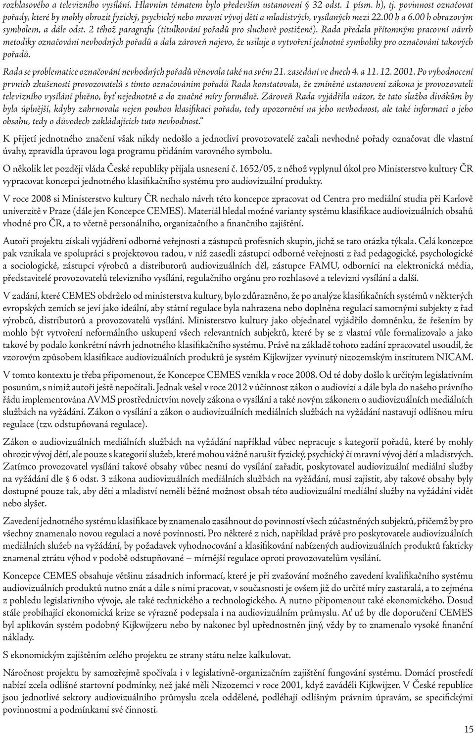 2 téhož paragrafu (titulkování pořadů pro sluchově postižené).