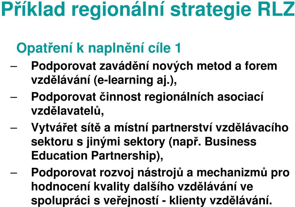 vzdělávacího sektoru s jinými sektory (např.