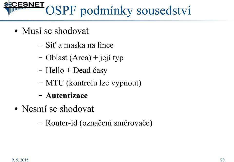 Dead časy MTU (kontrolu lze vypnout) Autentizace