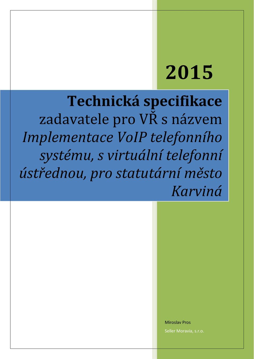virtuální telefonní ústřednou, pro statutární