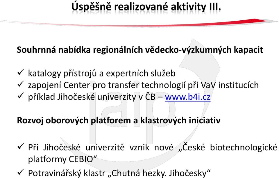 zapojení Center pro transfer technologií při VaV institucích příklad Jihočeské univerzity v ČB www.