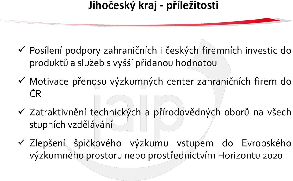 firem do ČR Zatraktivnění technických a přírodovědných oborů na všech stupních vzdělávání