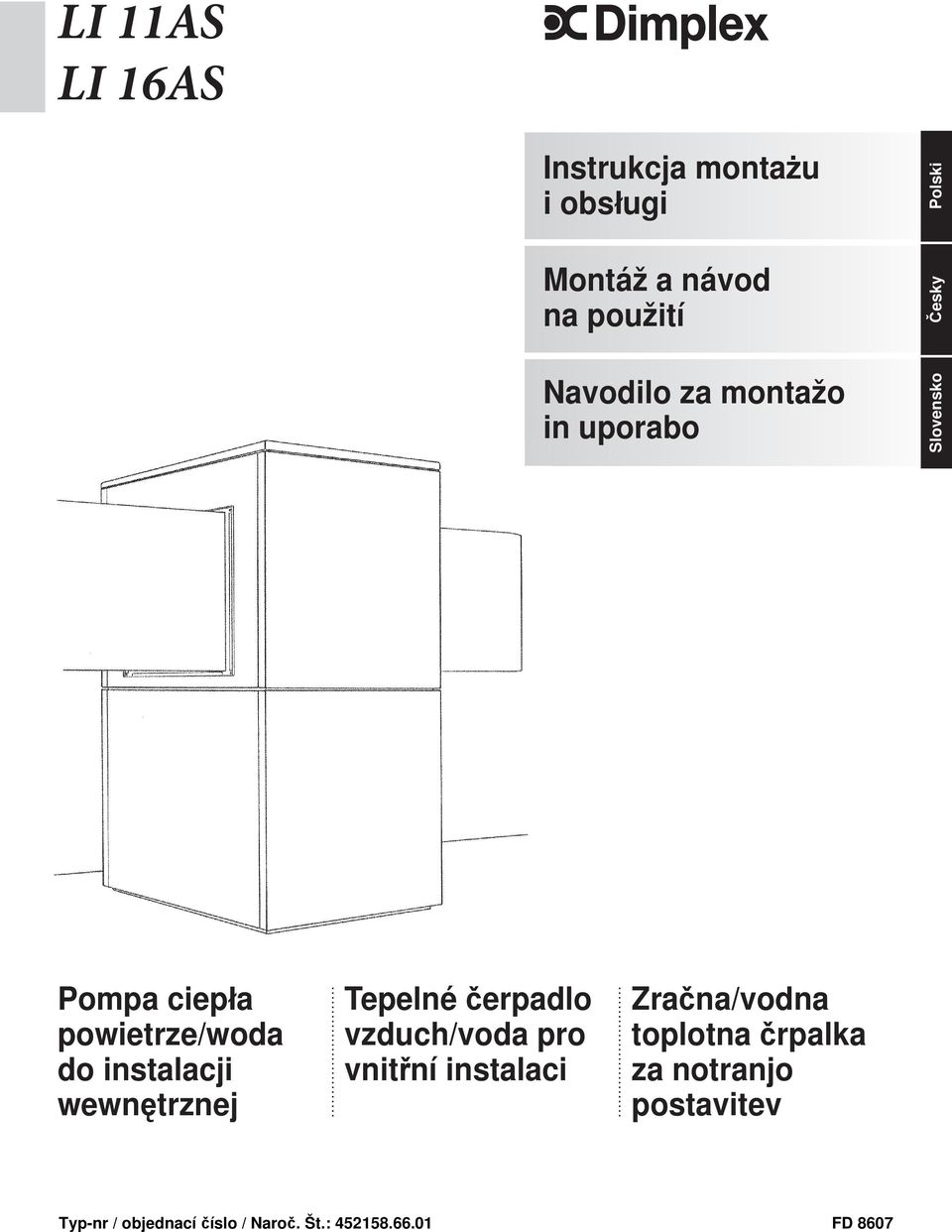 wewnętrznej Tepelné čerpadlo vzduch/voda pro vnitřní instalaci Zračna/vodna toplotna