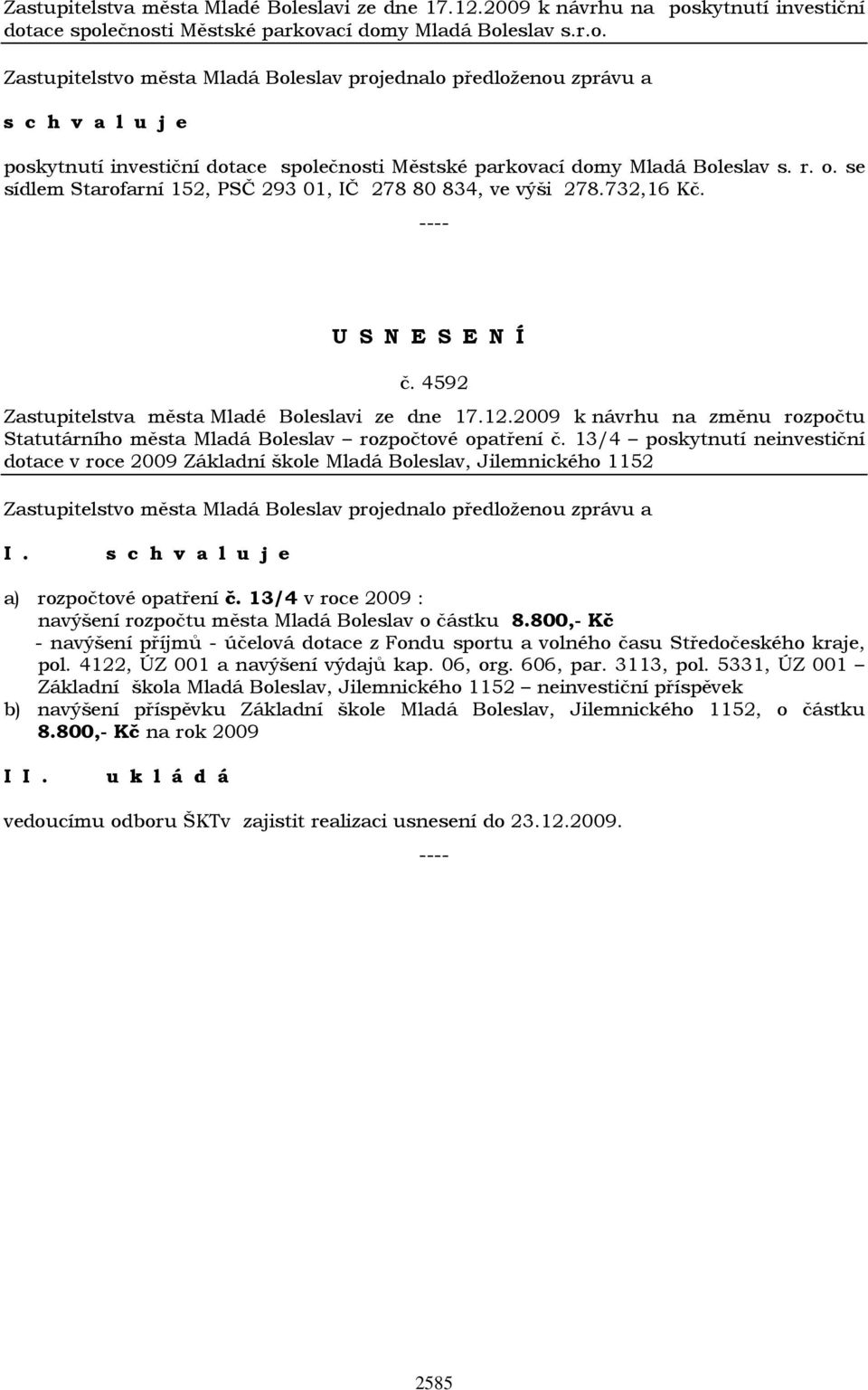 2009 k návrhu na změnu rozpočtu Statutárního města Mladá Boleslav rozpočtové opatření č.
