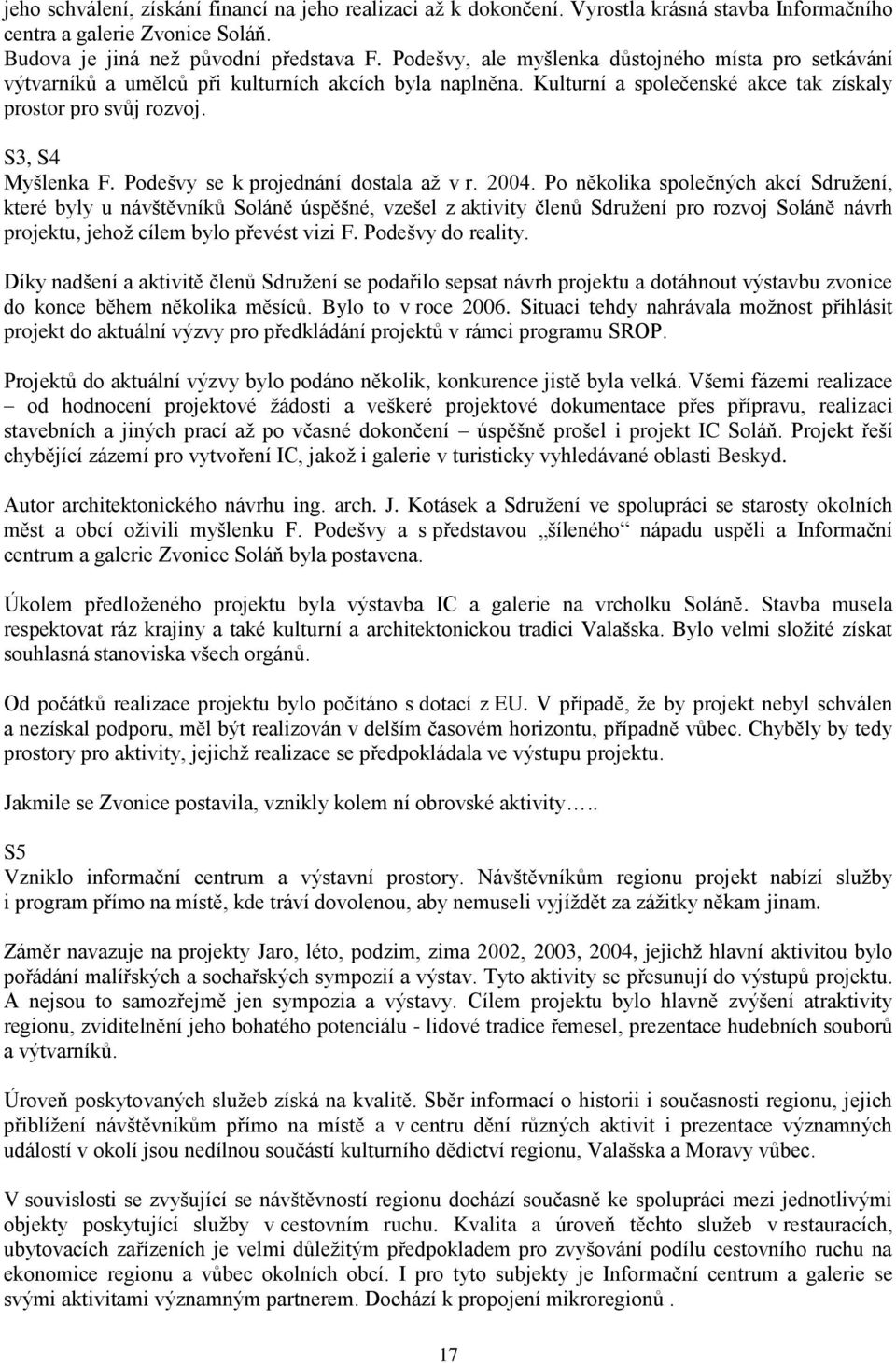 Podešvy se k projednání dostala až v r. 2004.