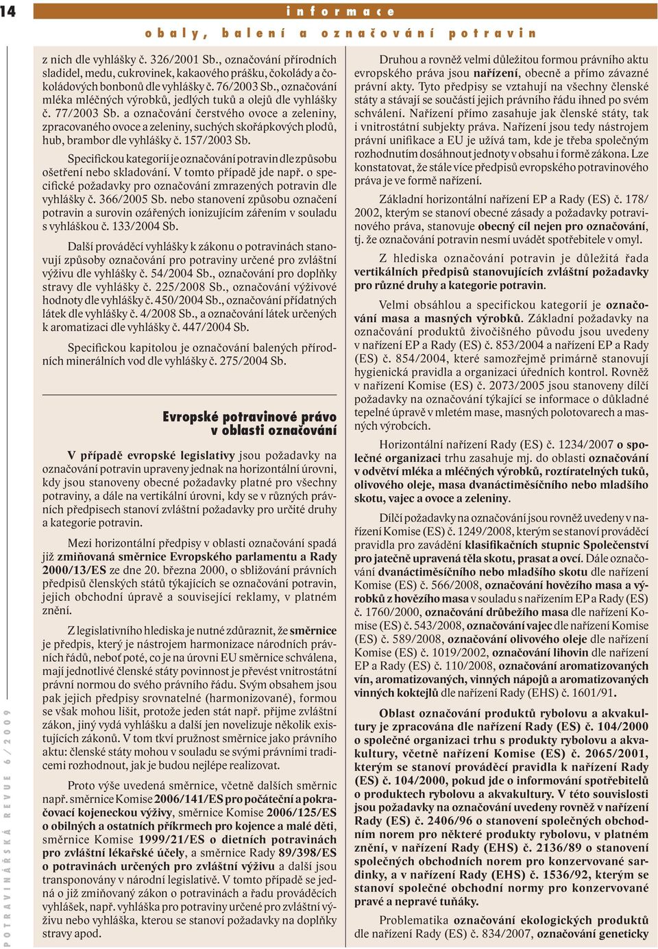 , označování mléka mléčných výrobků, jedlých tuků a olejů dle vyhlášky č. 77/2003 Sb.