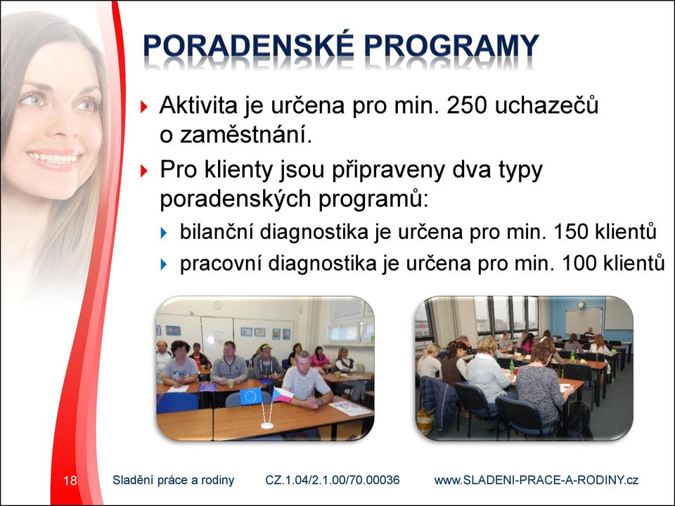 programů: bilanční diagnostika je určena pro min.