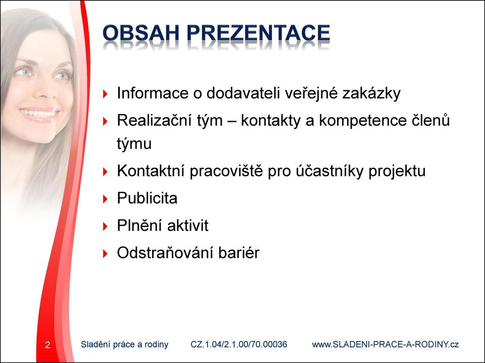 týmu Kontaktní pracoviště pro účastníky