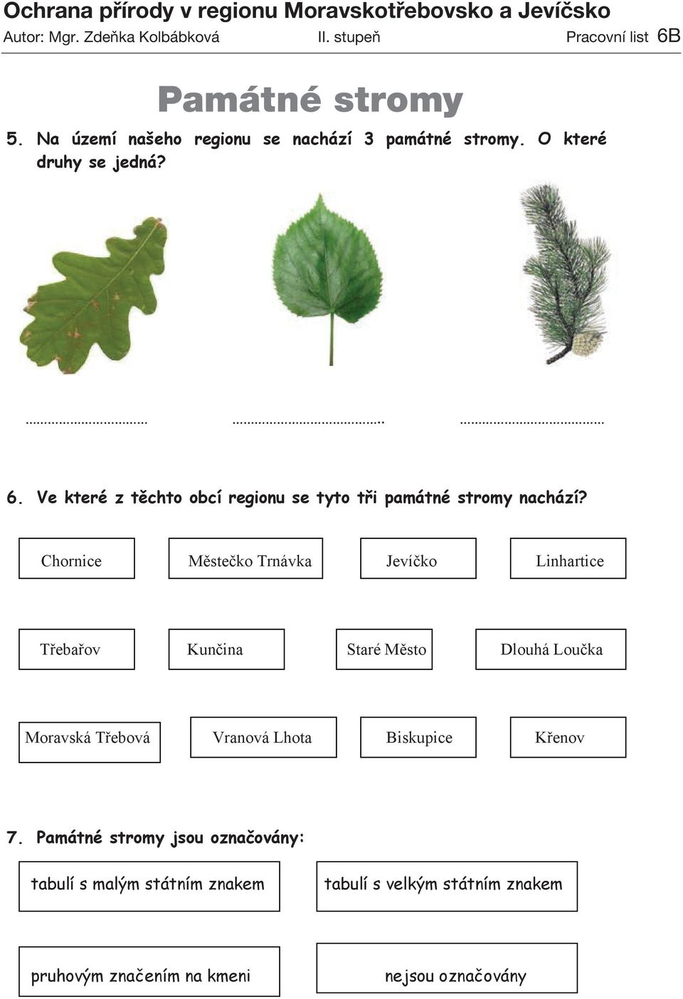 Ve které z těchto obcí regionu se tyto tři památné stromy nachází?