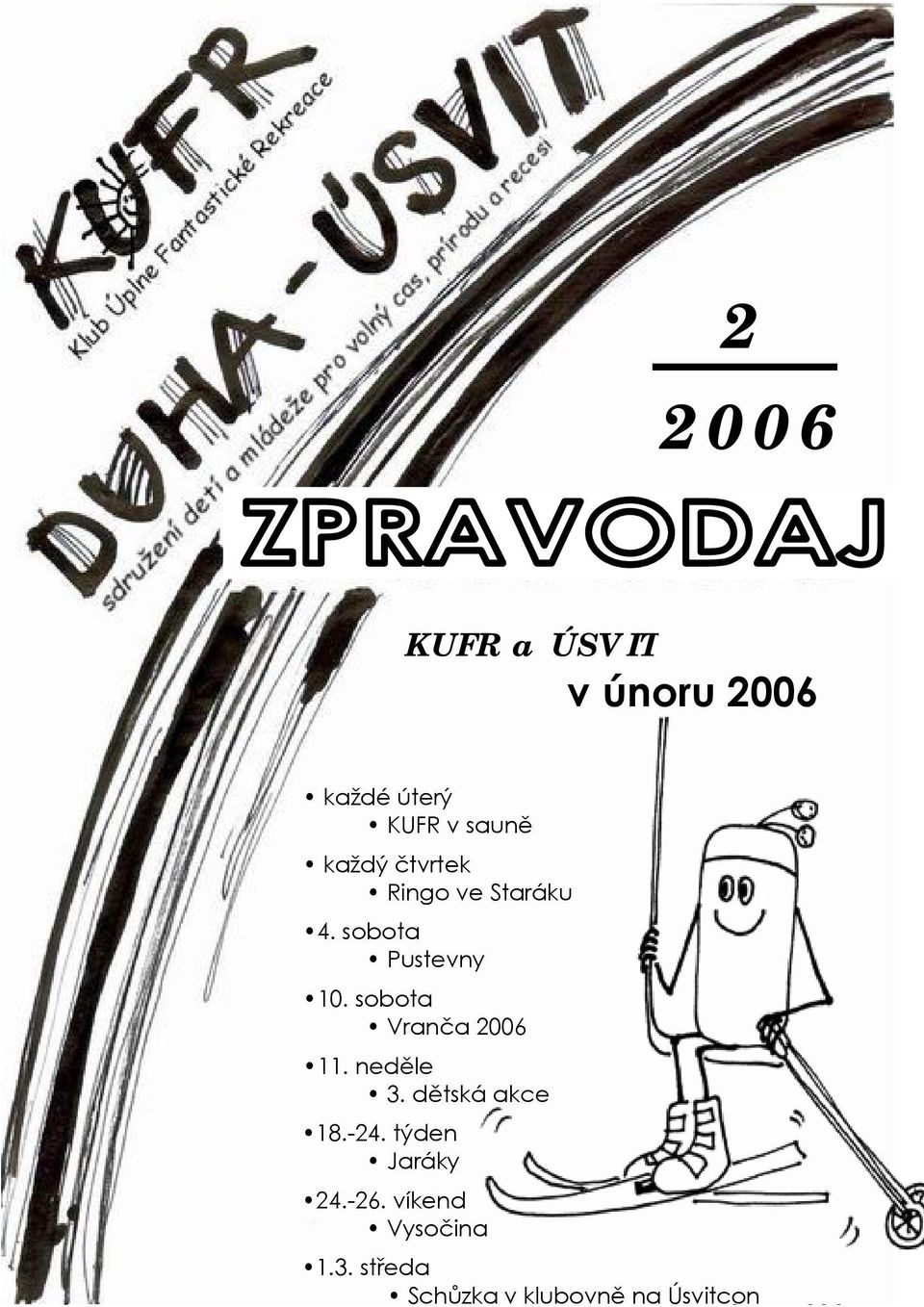 sobota Vranča 2006 11. neděle 3. dětská akce 18.-24.
