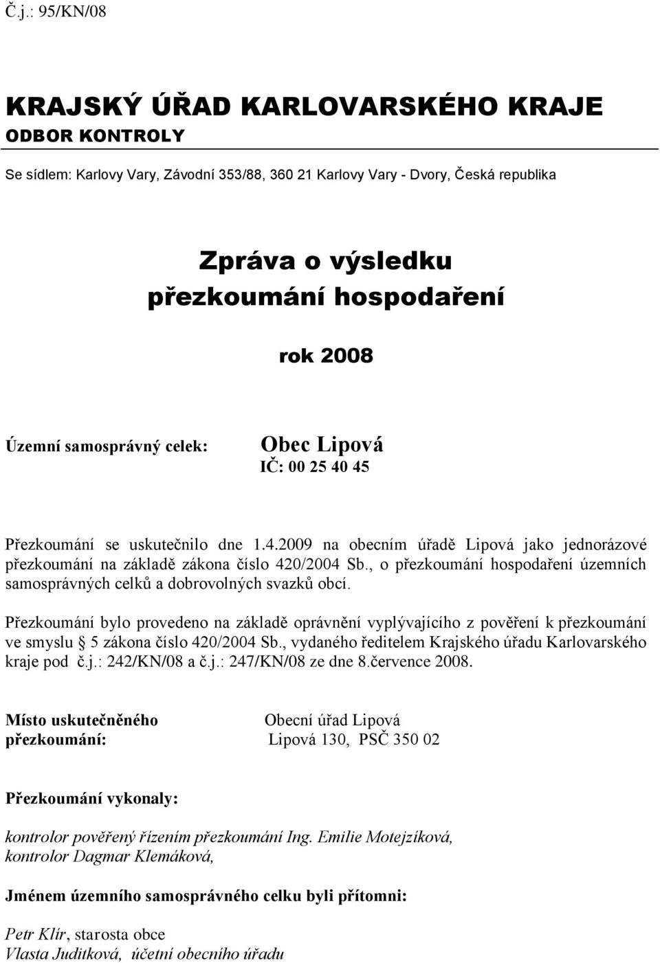 , o přezkoumání hospodaření územních samosprávných celků a dobrovolných svazků obcí.