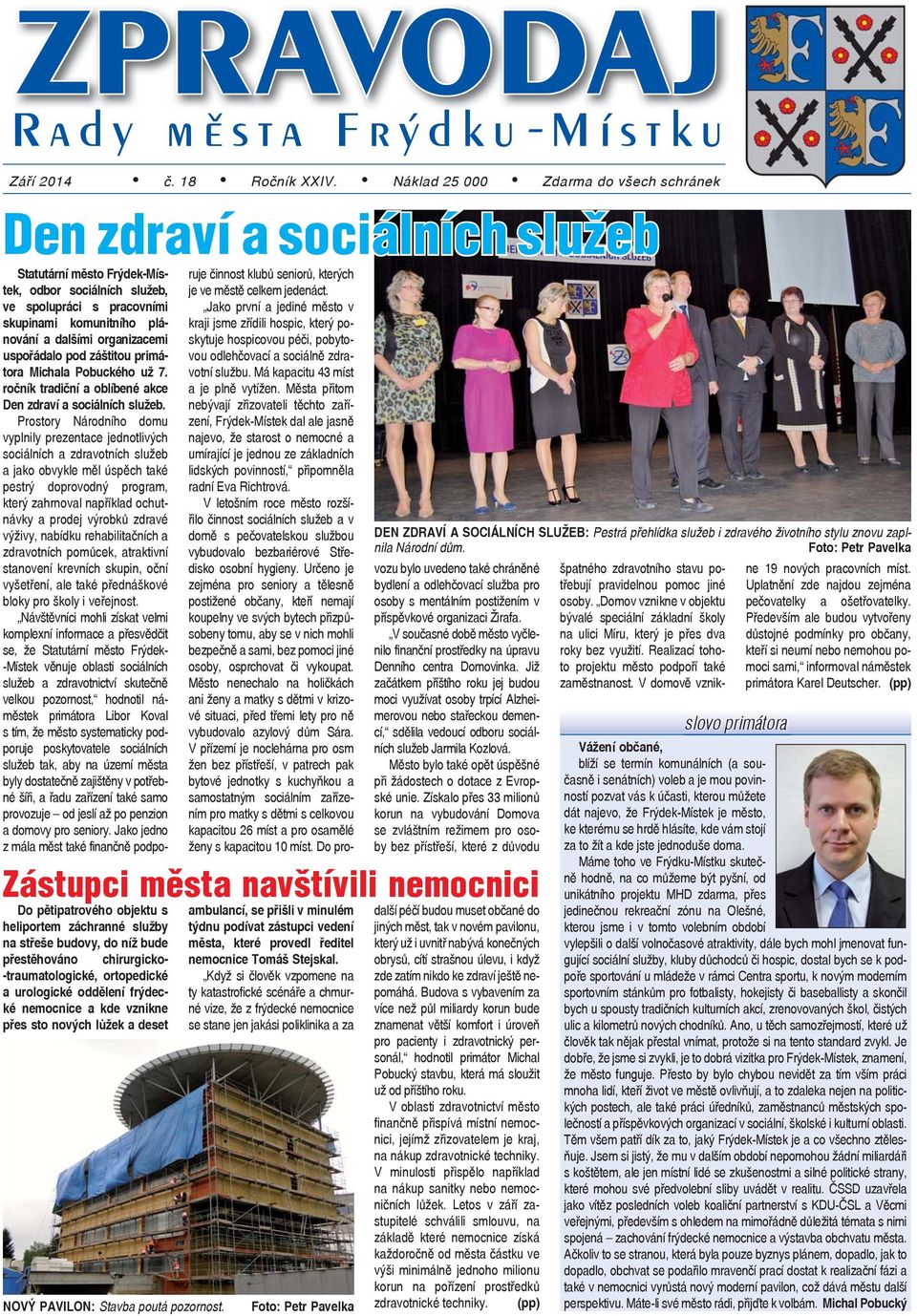 organizacemi uspořádalo pod záštitou primátora Michala Pobuckého už 7. ročník tradiční a oblíbené akce Den zdraví a sociálních služeb.