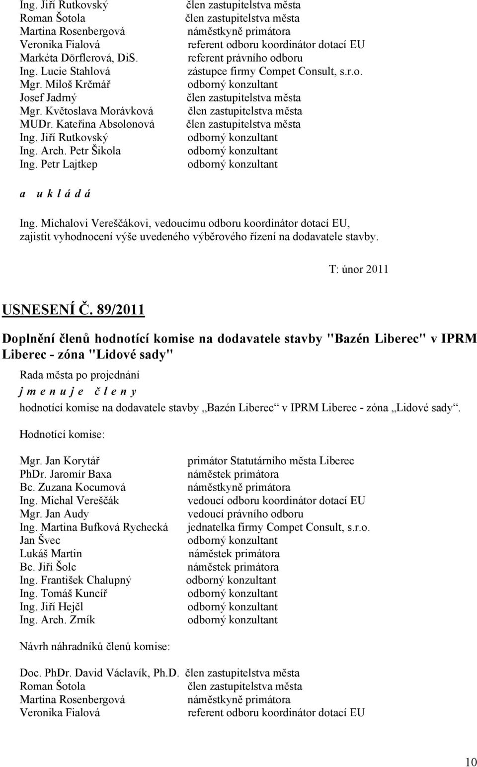 T: únor 2011 USNESENÍ Č.