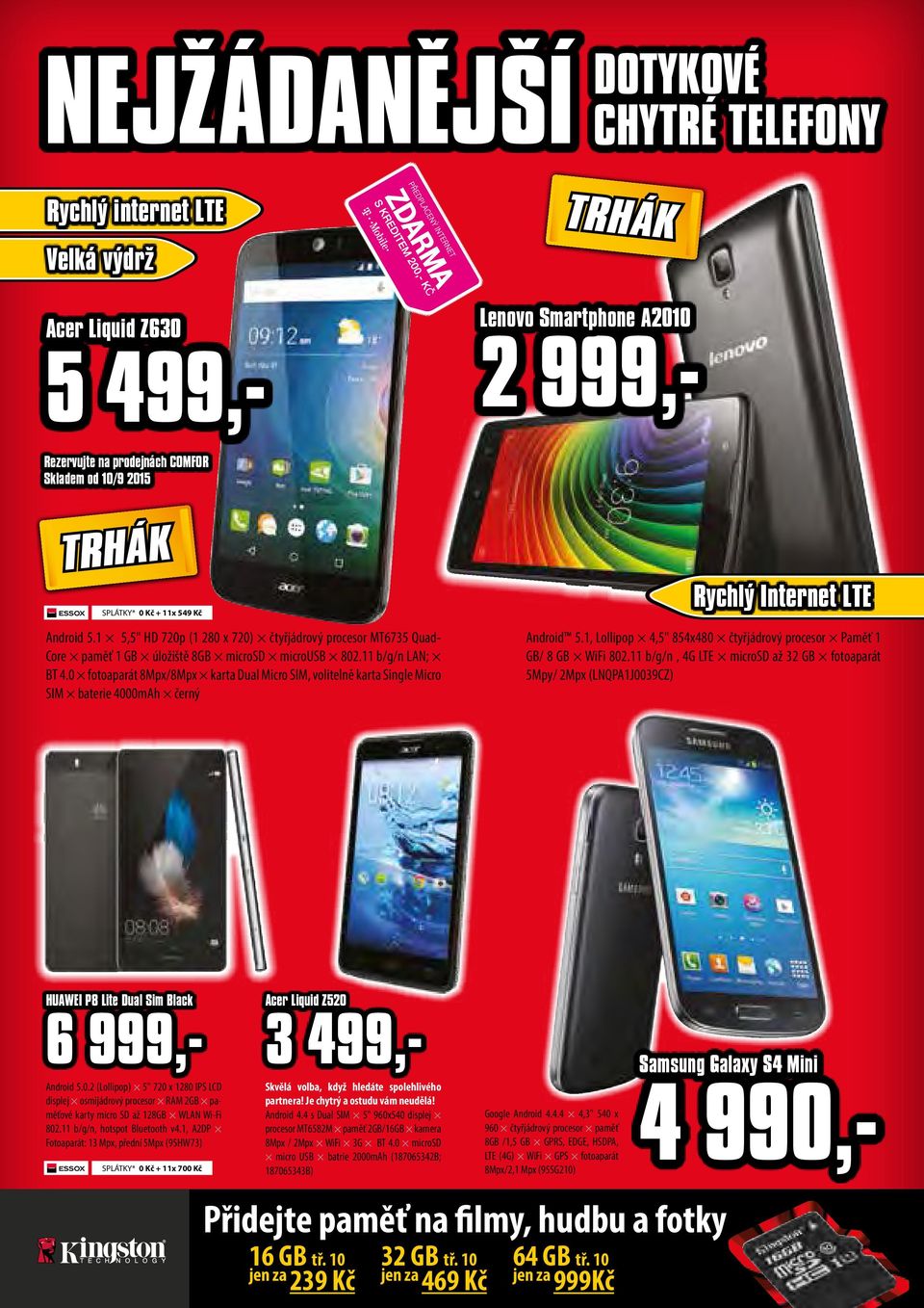 0 fotoaparát 8Mpx/8Mpx karta Dual Micro SIM, volitelně karta Single Micro SIM baterie 4000mAh černý Rychlý Internet LTE Android 5.