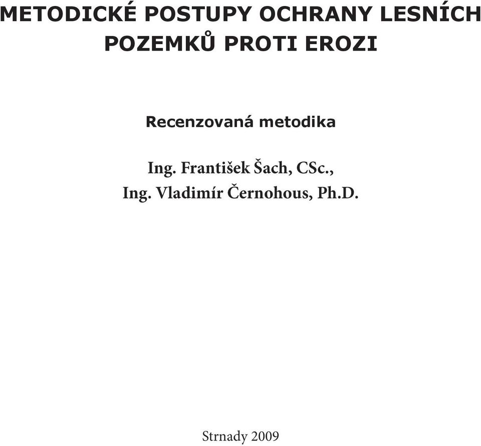 METODICKÉ POSTUPY OCHRANY LESNÍCH POZEMKŮ PROTI EROZI - PDF Free Download