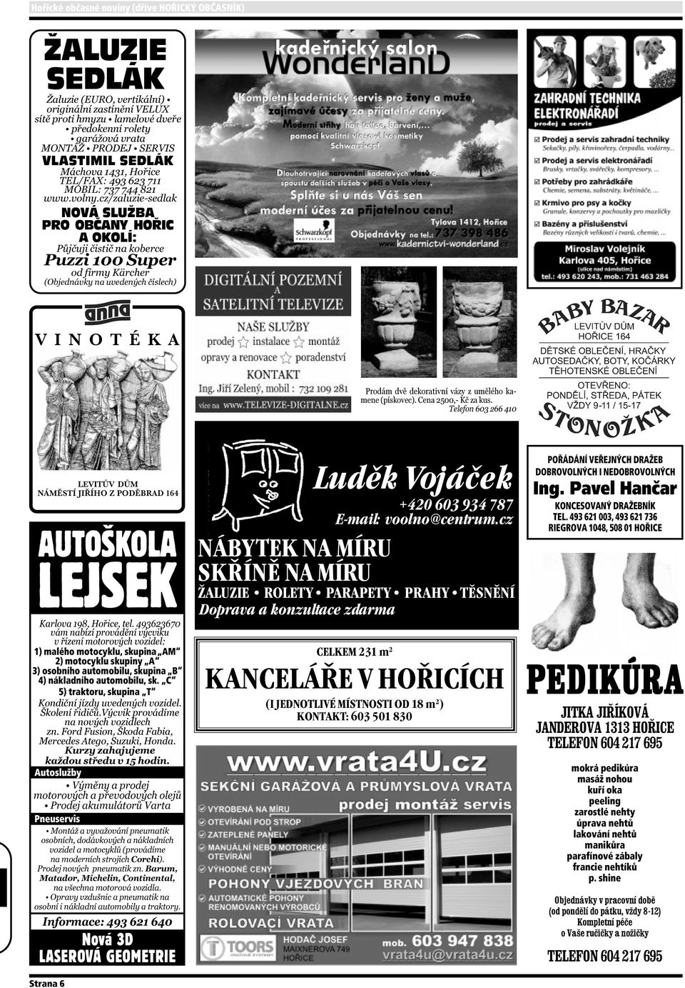 C 5) traktoru, skupina T Autoslužby Pneuservis Nová 3D LASEROVÁ GEOMETRIE Strana 6 Luděk Vojáček +420 603 934 787 E-mail: voolno@centrum.