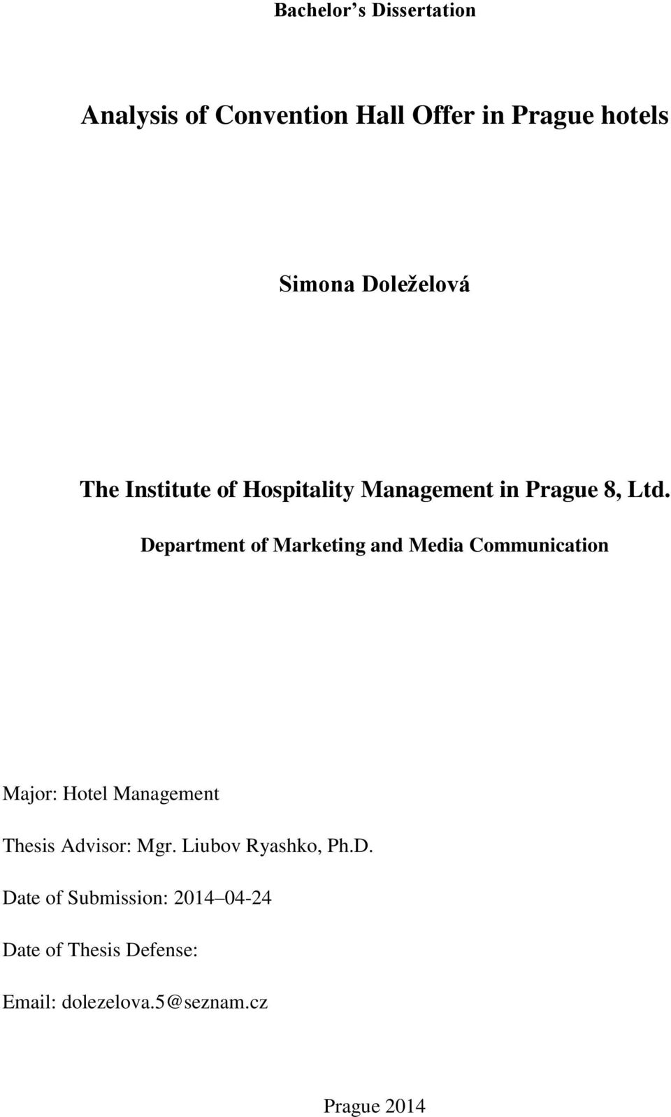 Department of Marketing and Media Communication Major: Hotel Management Thesis Advisor: