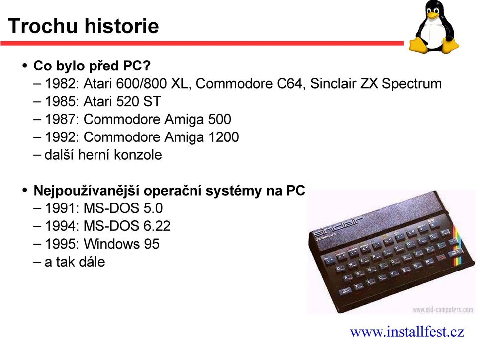 520 ST 1987: Commodore Amiga 500 1992: Commodore Amiga 1200 další herní