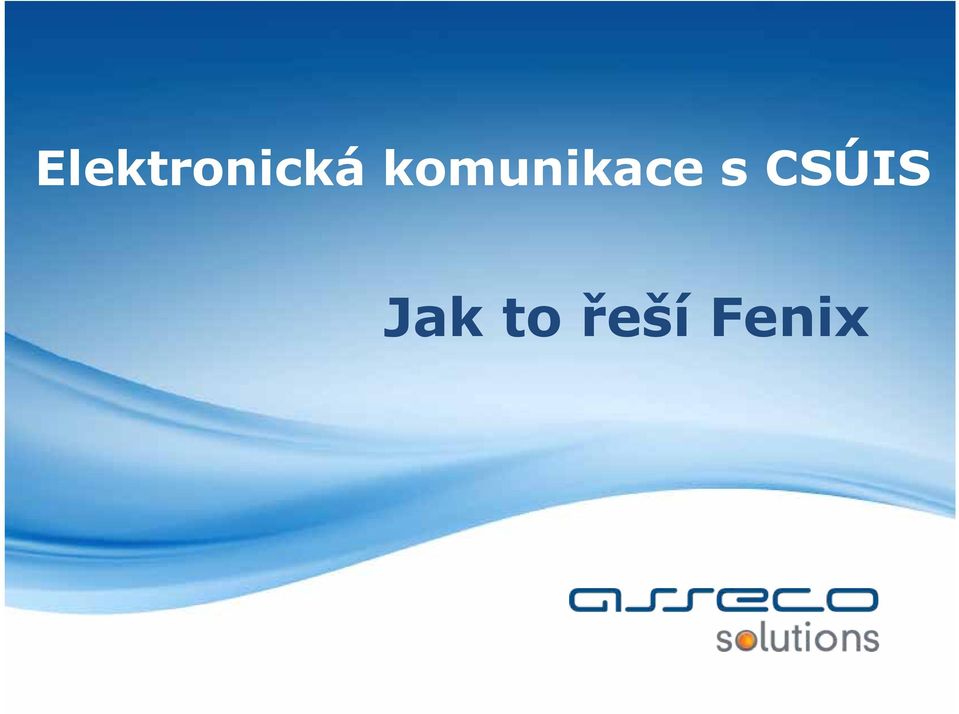 CSÚIS Jak to