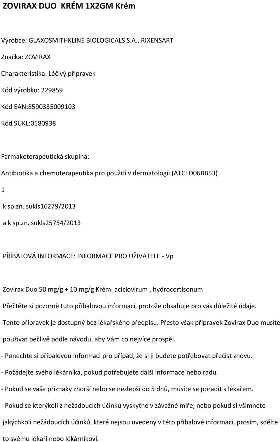 OSMITHKLINE BIOLOGICAL