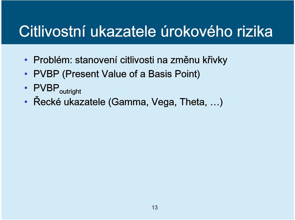 křivky PVBP (Present Value of a Basis Point)