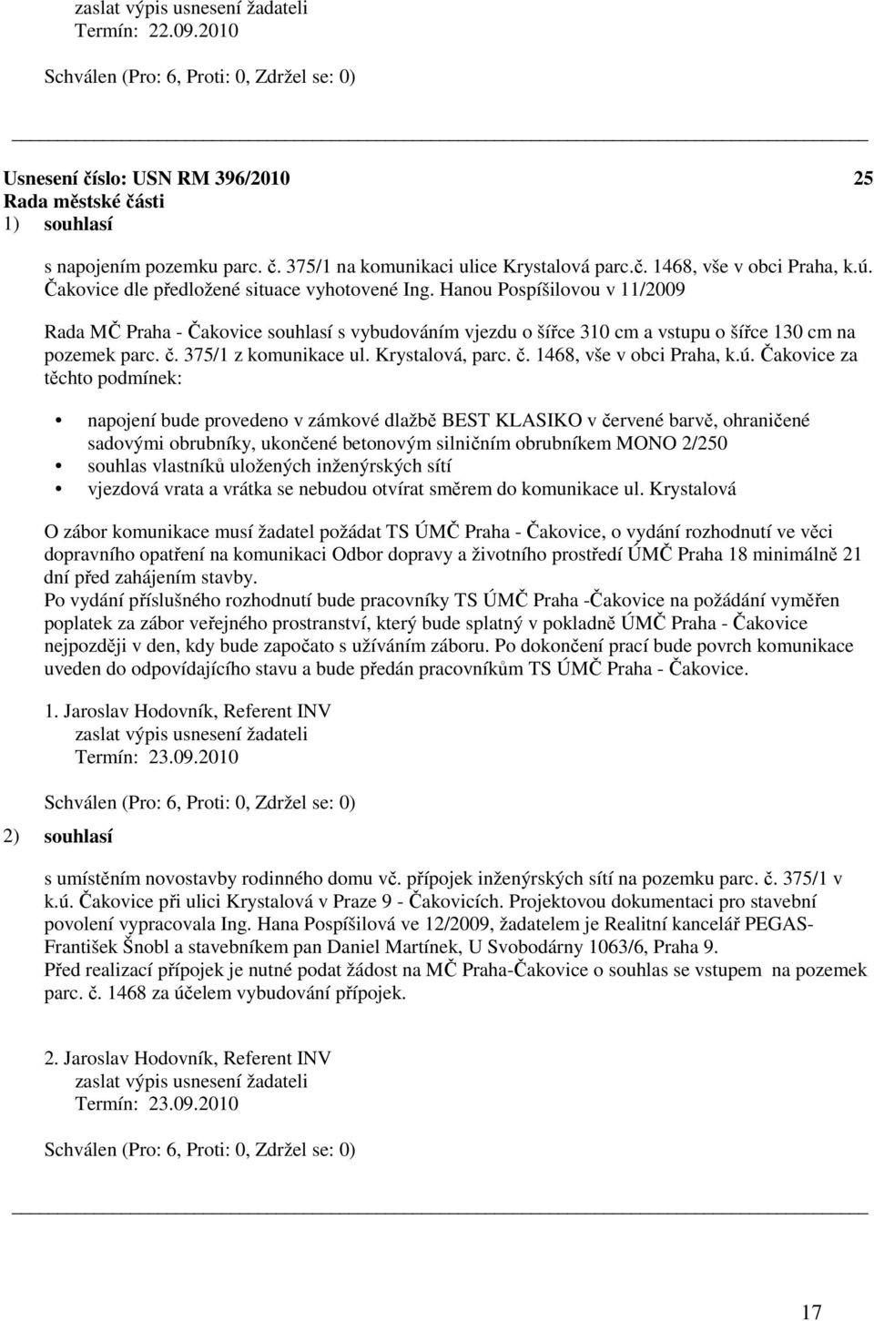 375/1 z komunikace ul. Krystalová, parc. č. 1468, vše v obci Praha, k.ú.