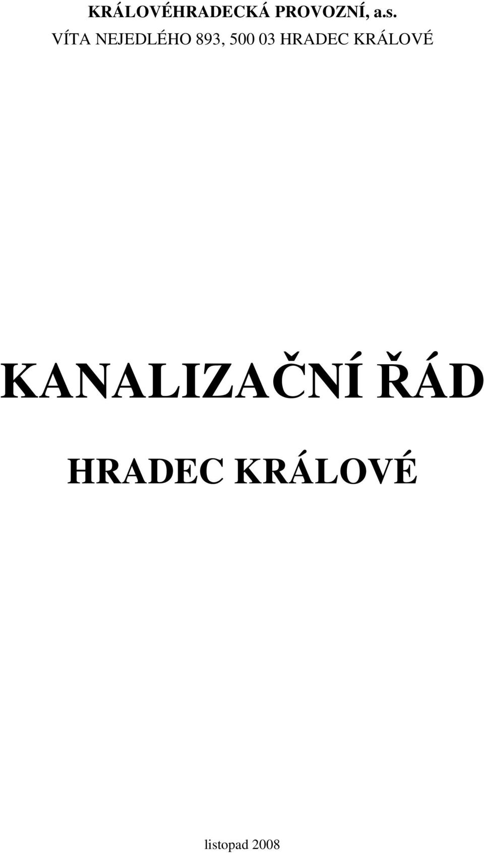 HRADEC KRÁLOVÉ KANALIZAČNÍ