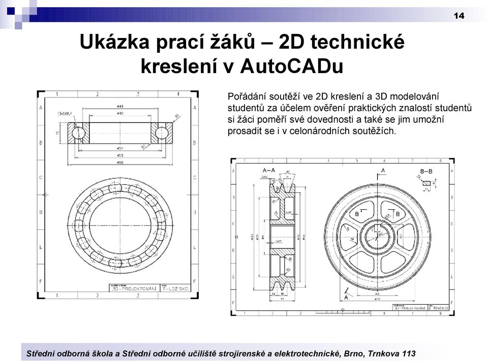 ověření praktických znalostí studentů si žáci poměří své