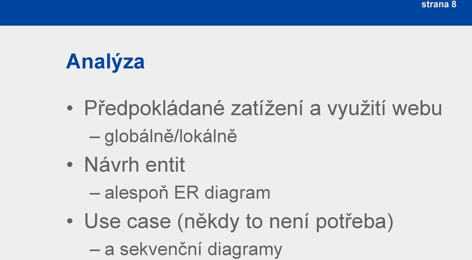 globálně/lokálně Návrh entit alespoň