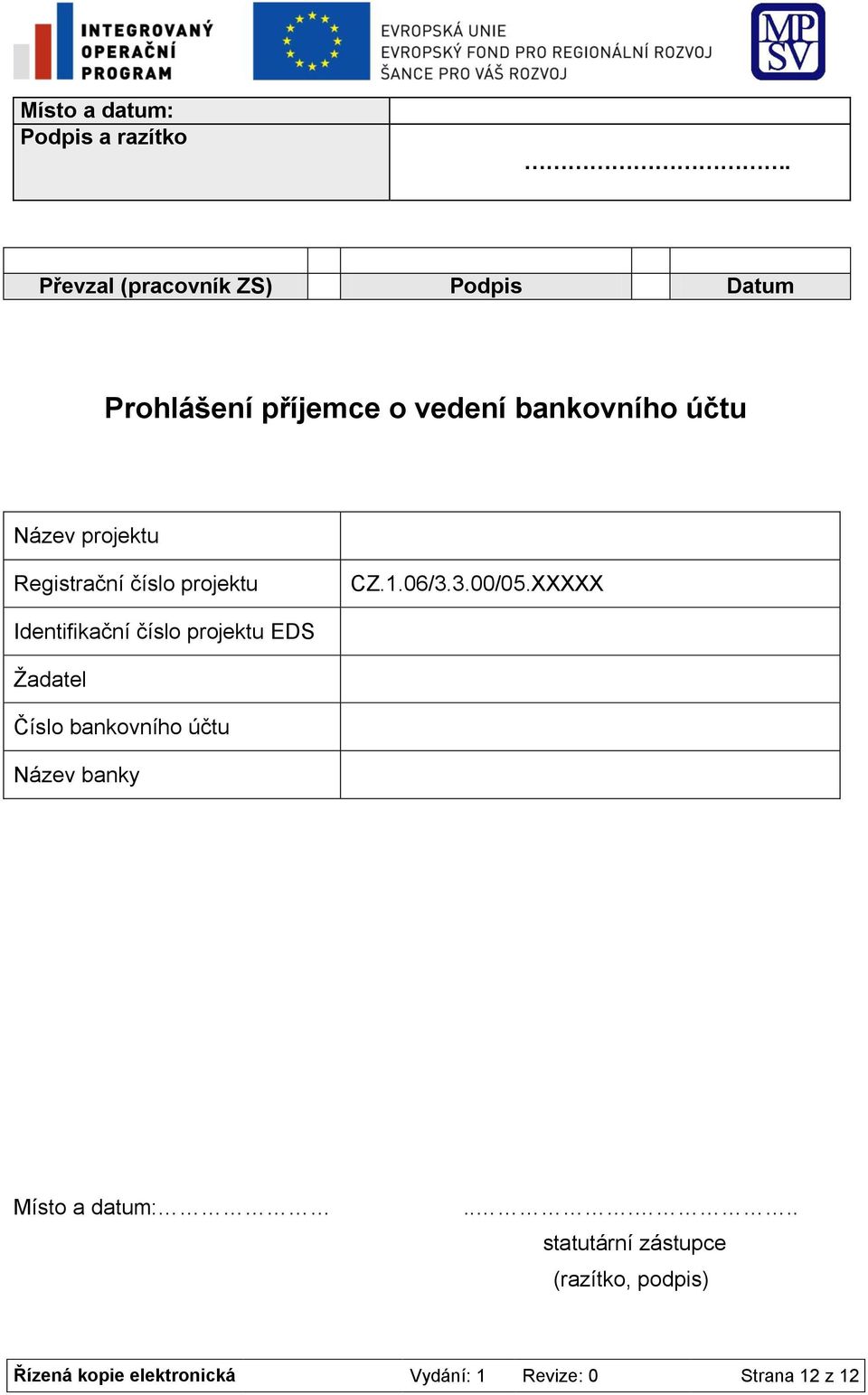 projektu Registrační číslo projektu CZ.1.06/3.3.00/05.