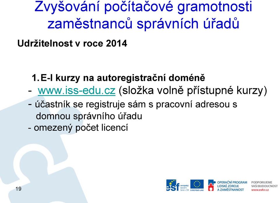 E-l kurzy na autoregistrační doméně - www.iss-edu.