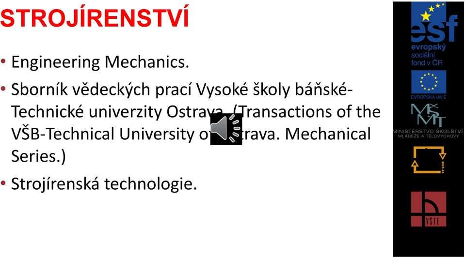 Technické univerzity Ostrava.