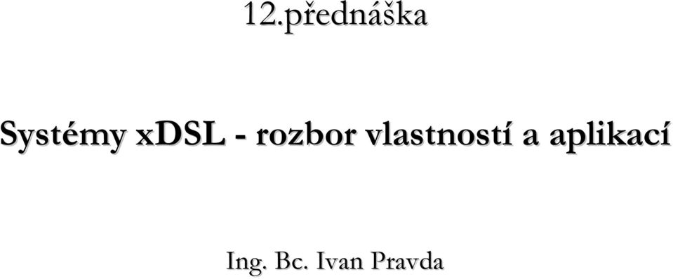rozbor vlastností a