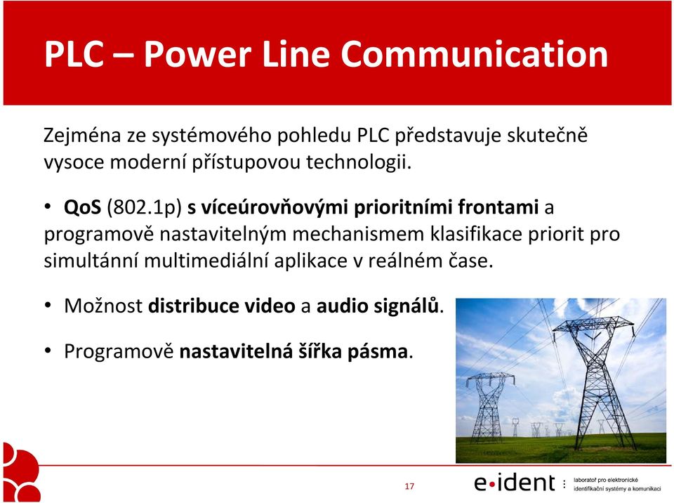 1p) s víceúrovňovými prioritními frontami a programově nastavitelným mechanismem klasifikace