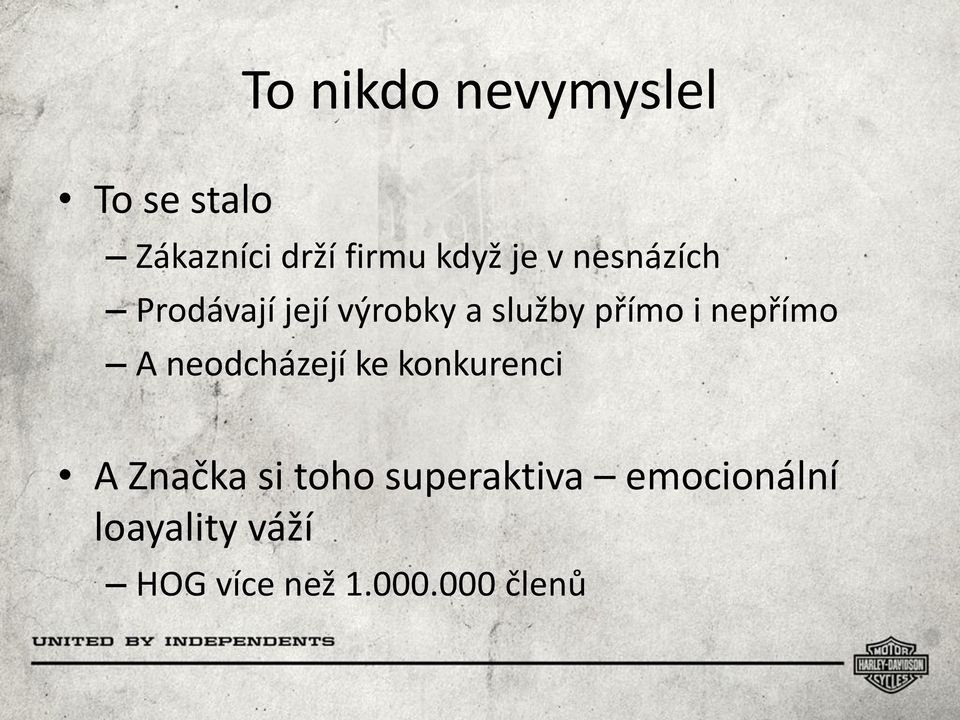 nepřímo A neodcházejí ke konkurenci A Značka si toho