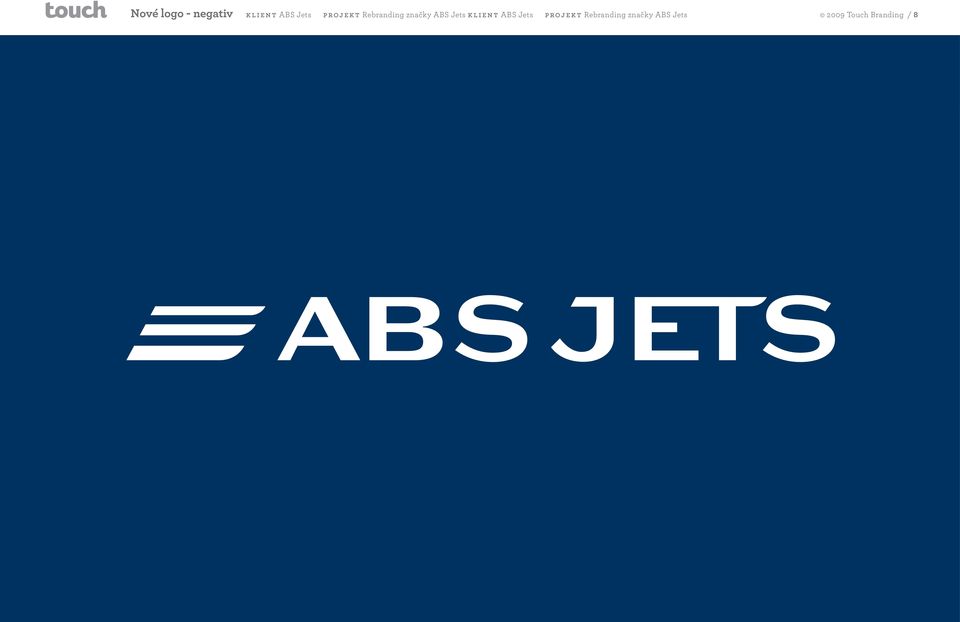 klient ABS Jets  2009 Touch Branding