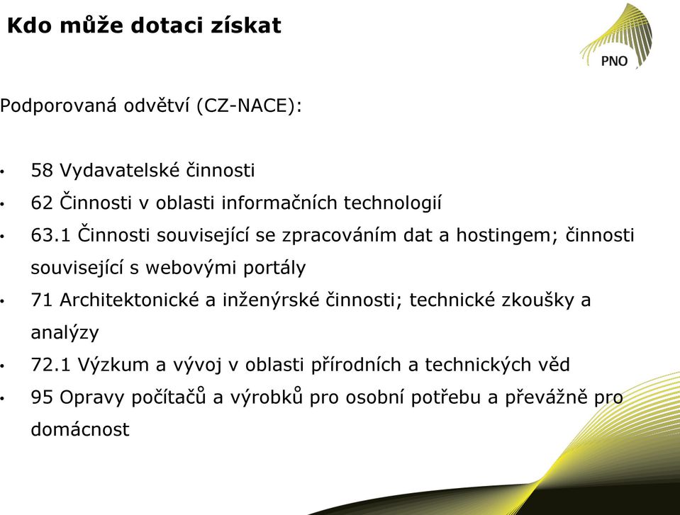 1 Činnosti související se zpracováním dat a hostingem; činnosti související s webovými portály 71