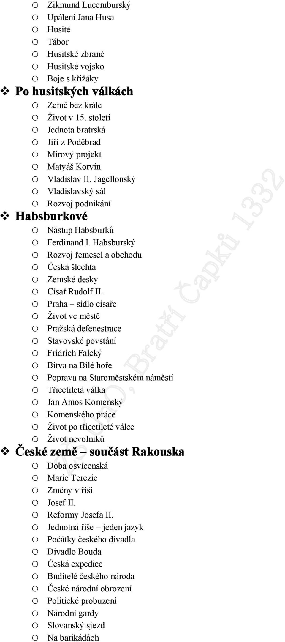 Habsburský Rzvj řemesel a bchdu Česká šlechta Zemské desky Císař Rudlf II.