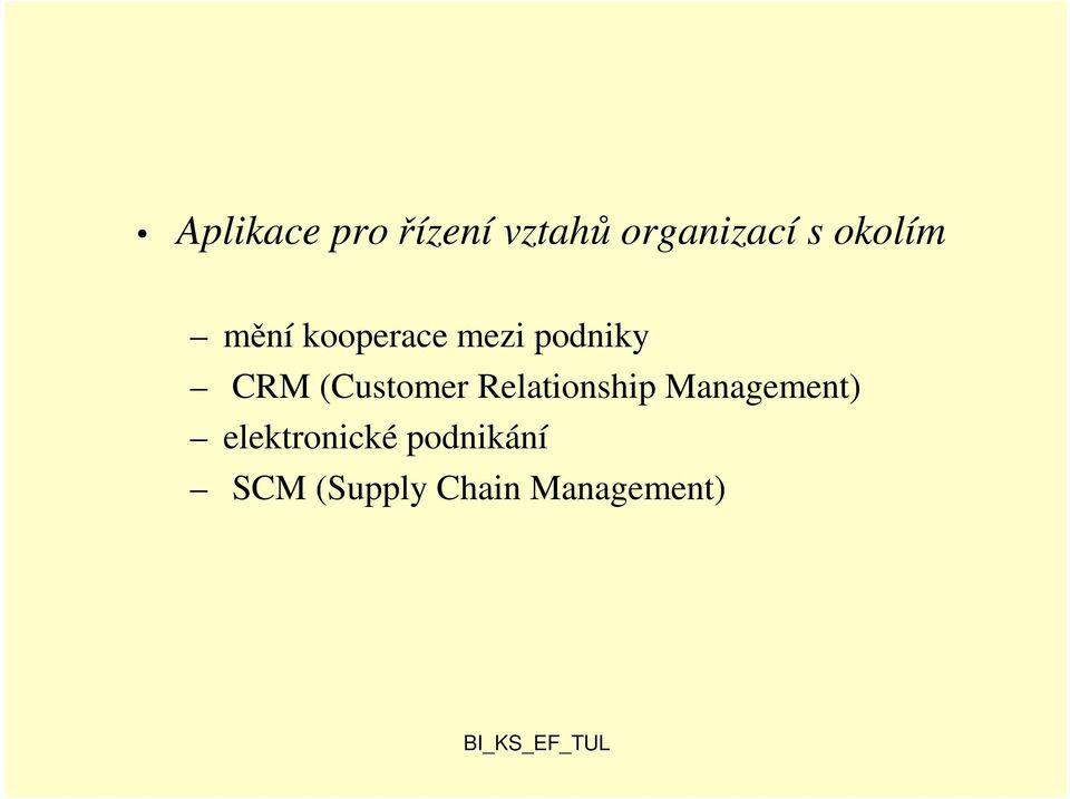 (Customer Relationship Management)