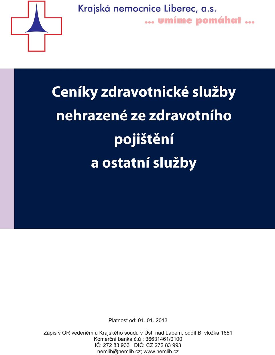 01. 2013 Komerèní banka è.