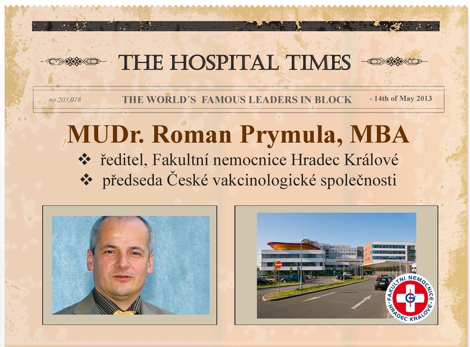 MUDr. Roman Prymula, MBA ředitel, Fakultní nemocnice