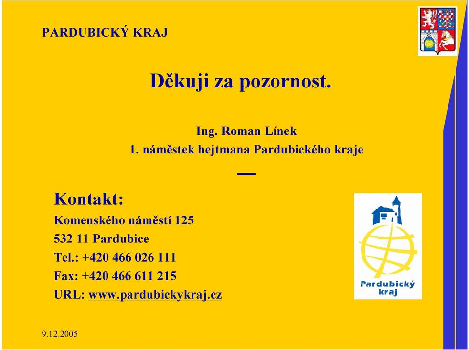 Komenského náměstí 125 532 11 Pardubice Tel.