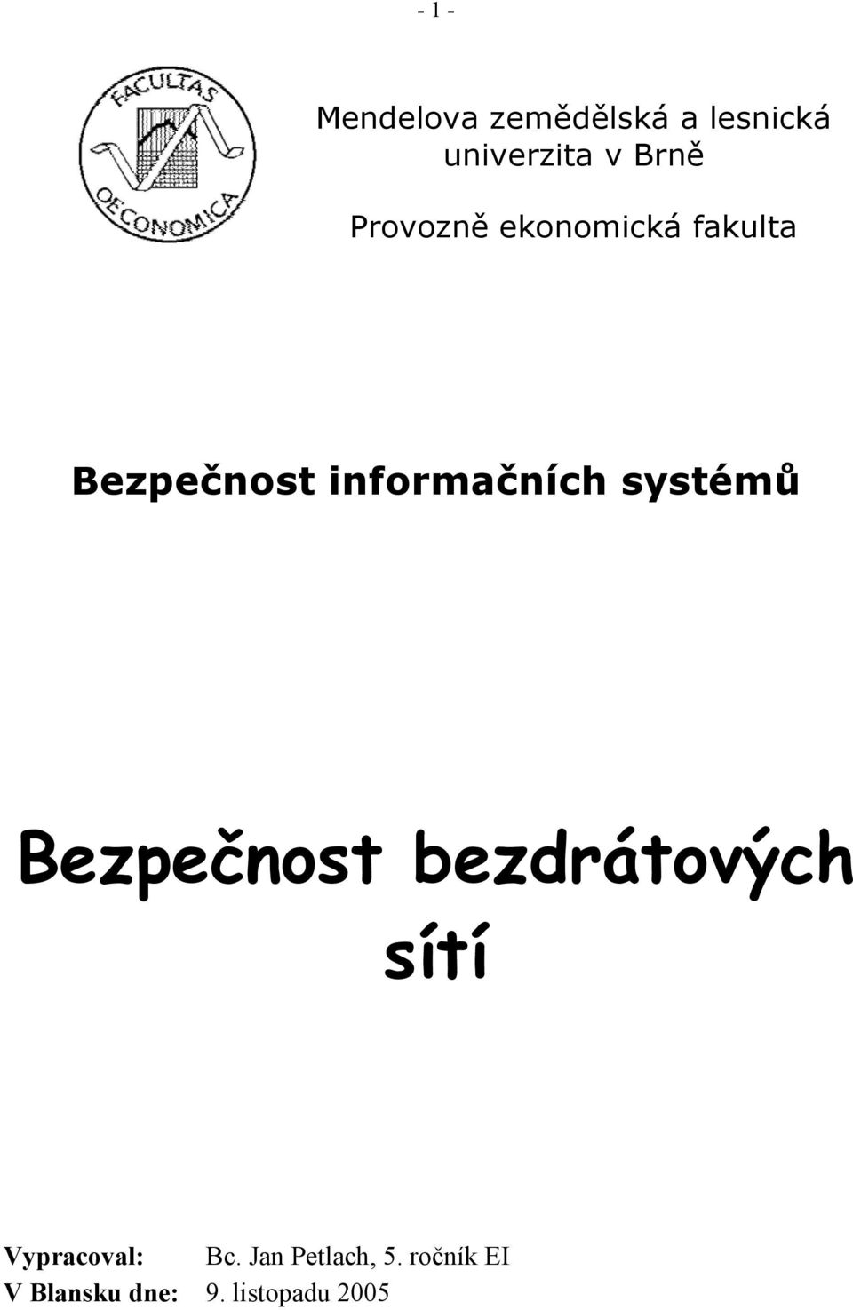 informačních systémů Bezpečnost bezdrátových sítí