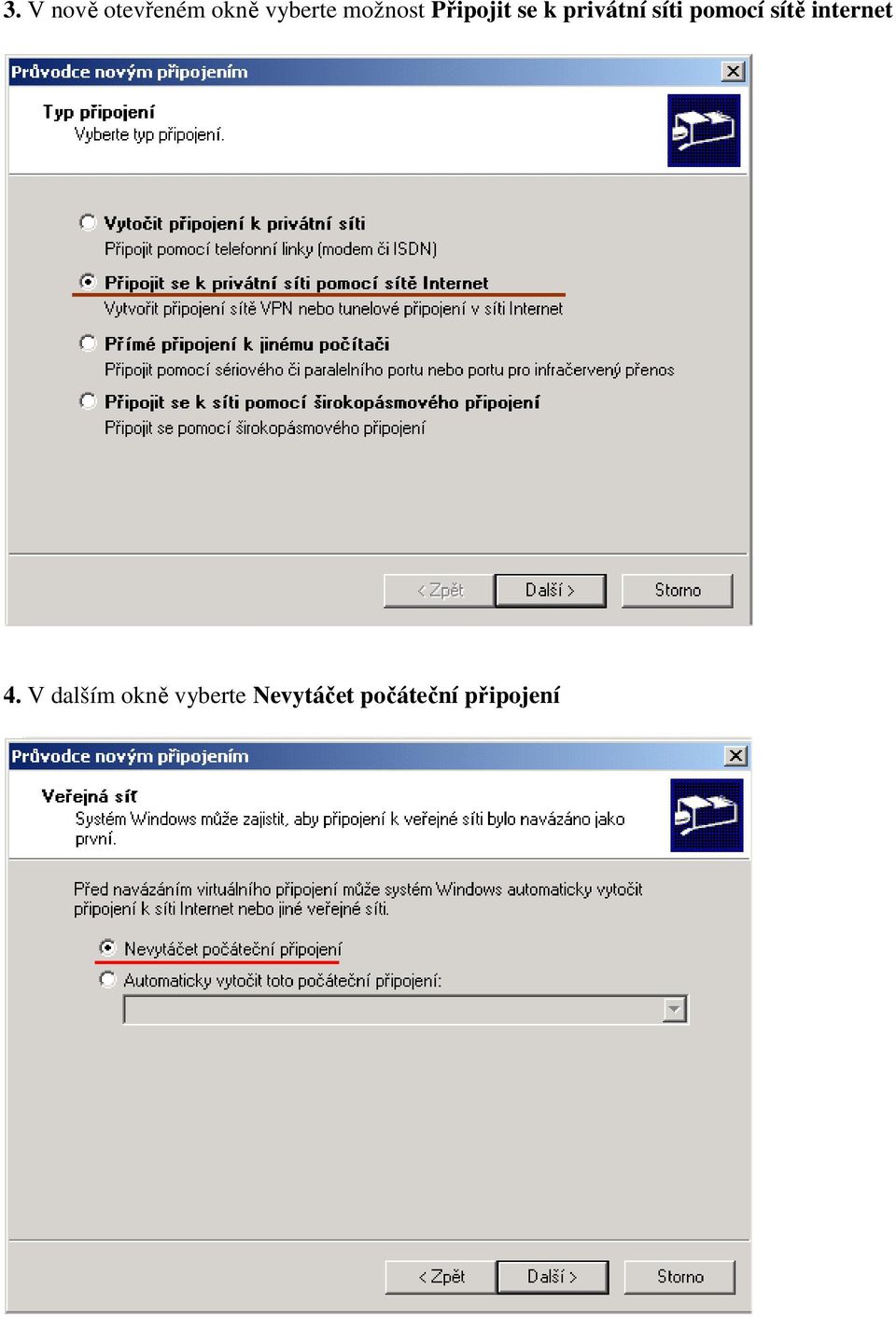 pomocí sítě internet 4.